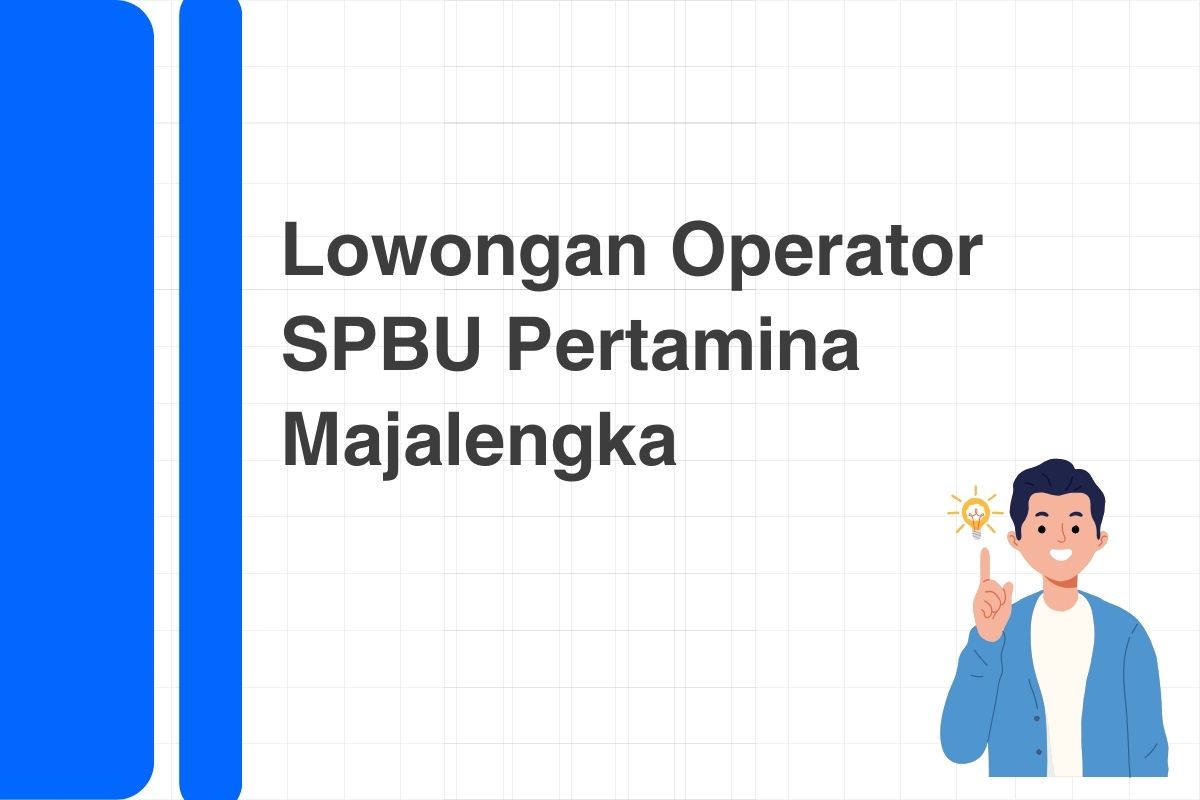 Lowongan Operator SPBU Pertamina Majalengka