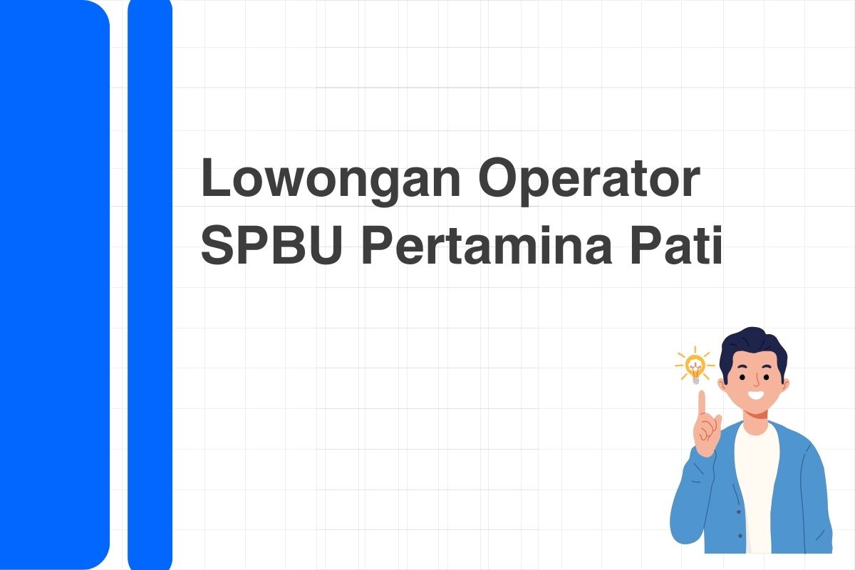 Lowongan Operator SPBU Pertamina Pati