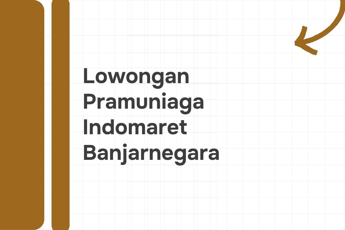 Lowongan Pramuniaga Indomaret Banjarnegara