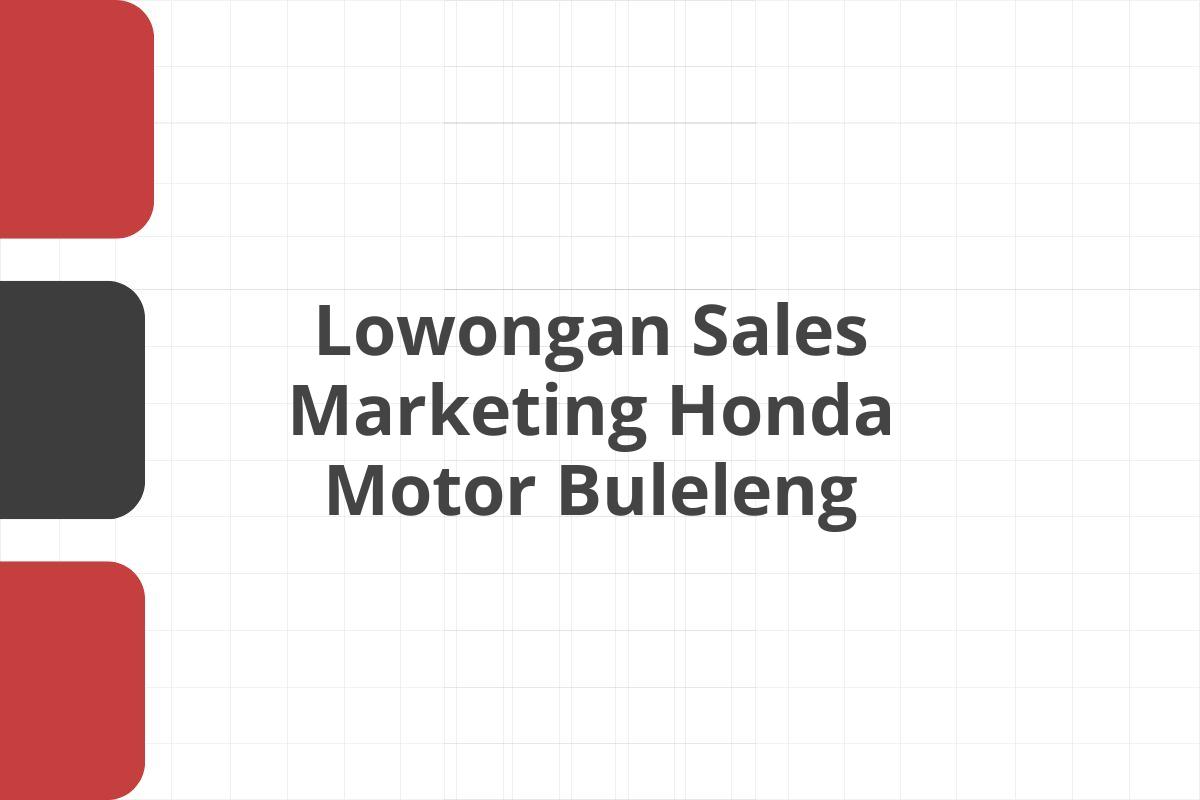 Lowongan Sales Marketing Honda Motor Buleleng