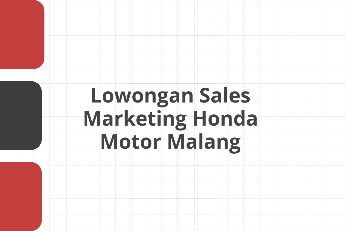 Lowongan Sales Marketing Honda Motor Malang