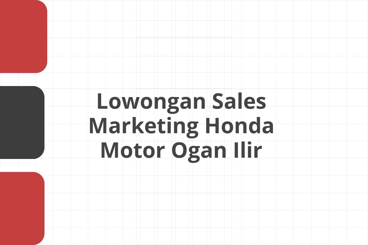 Lowongan Sales Marketing Honda Motor Ogan Ilir