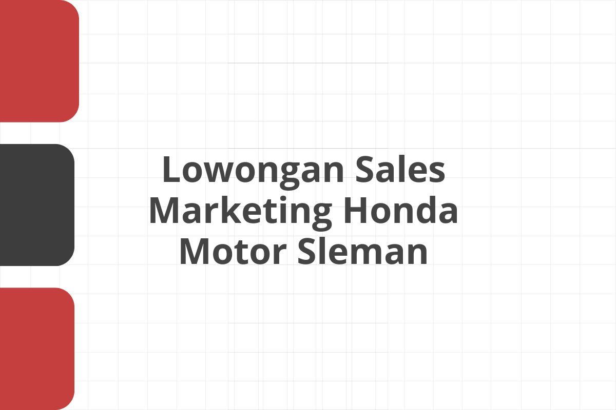 Lowongan Sales Marketing Honda Motor Sleman