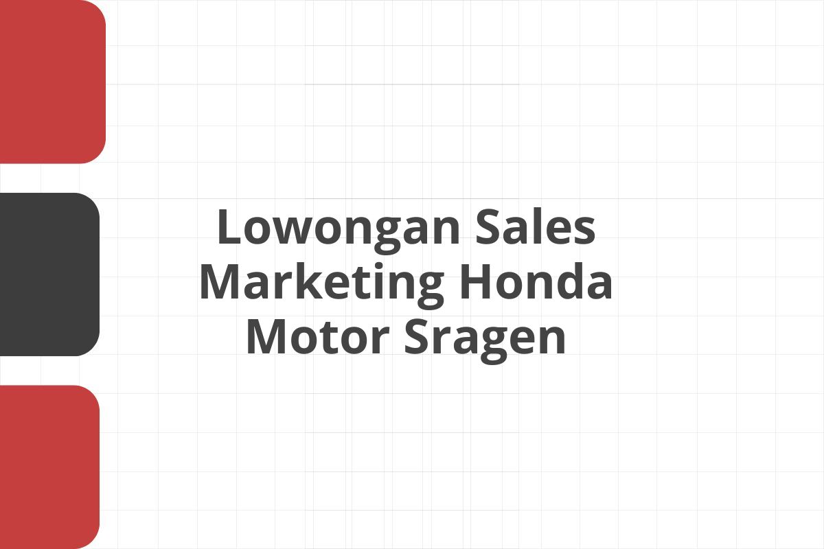 Lowongan Sales Marketing Honda Motor Sragen