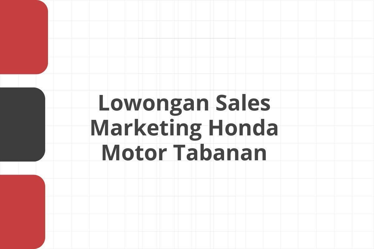 Lowongan Sales Marketing Honda Motor Tabanan