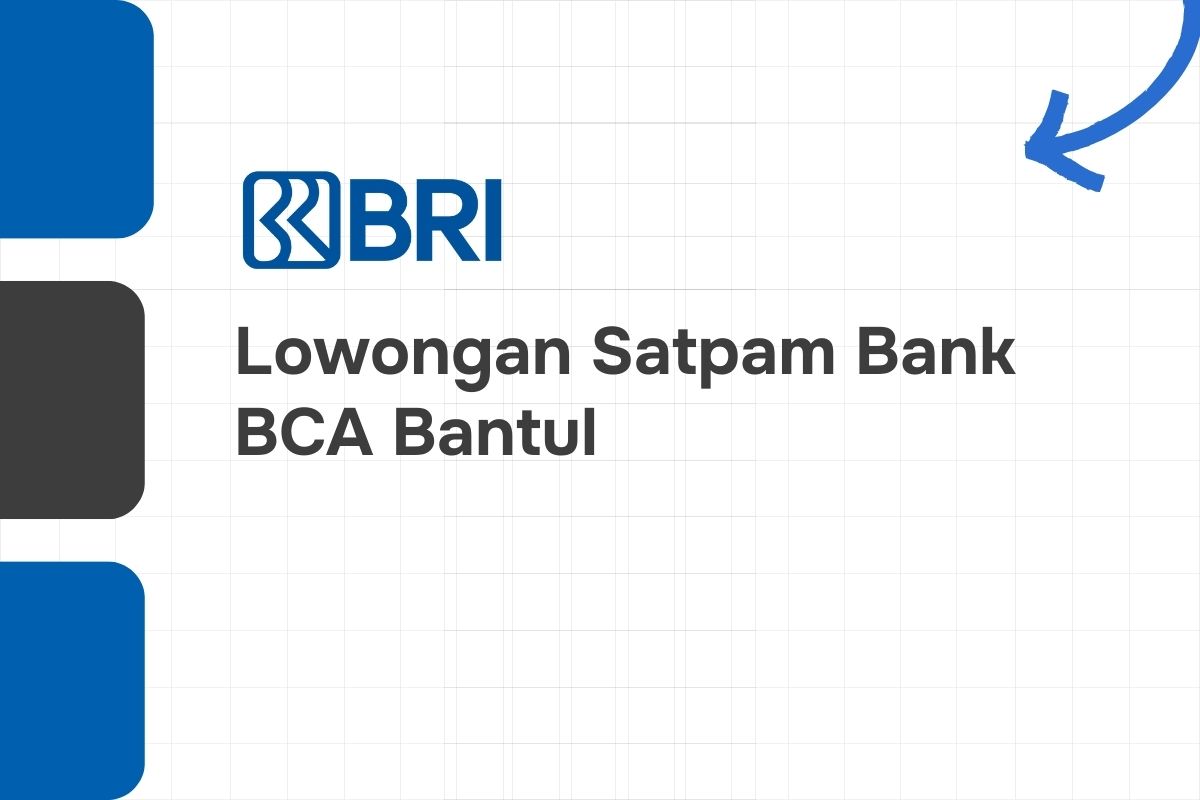 Lowongan Satpam Bank BRI Bantul