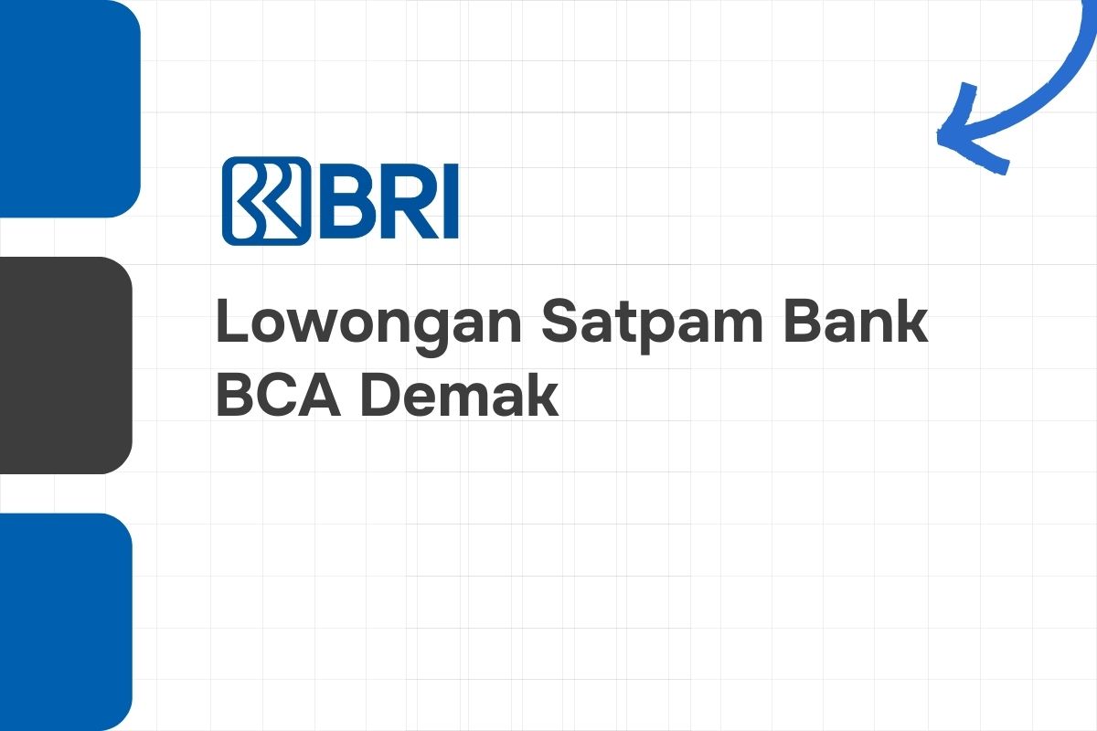 Lowongan Satpam Bank BRI Demak