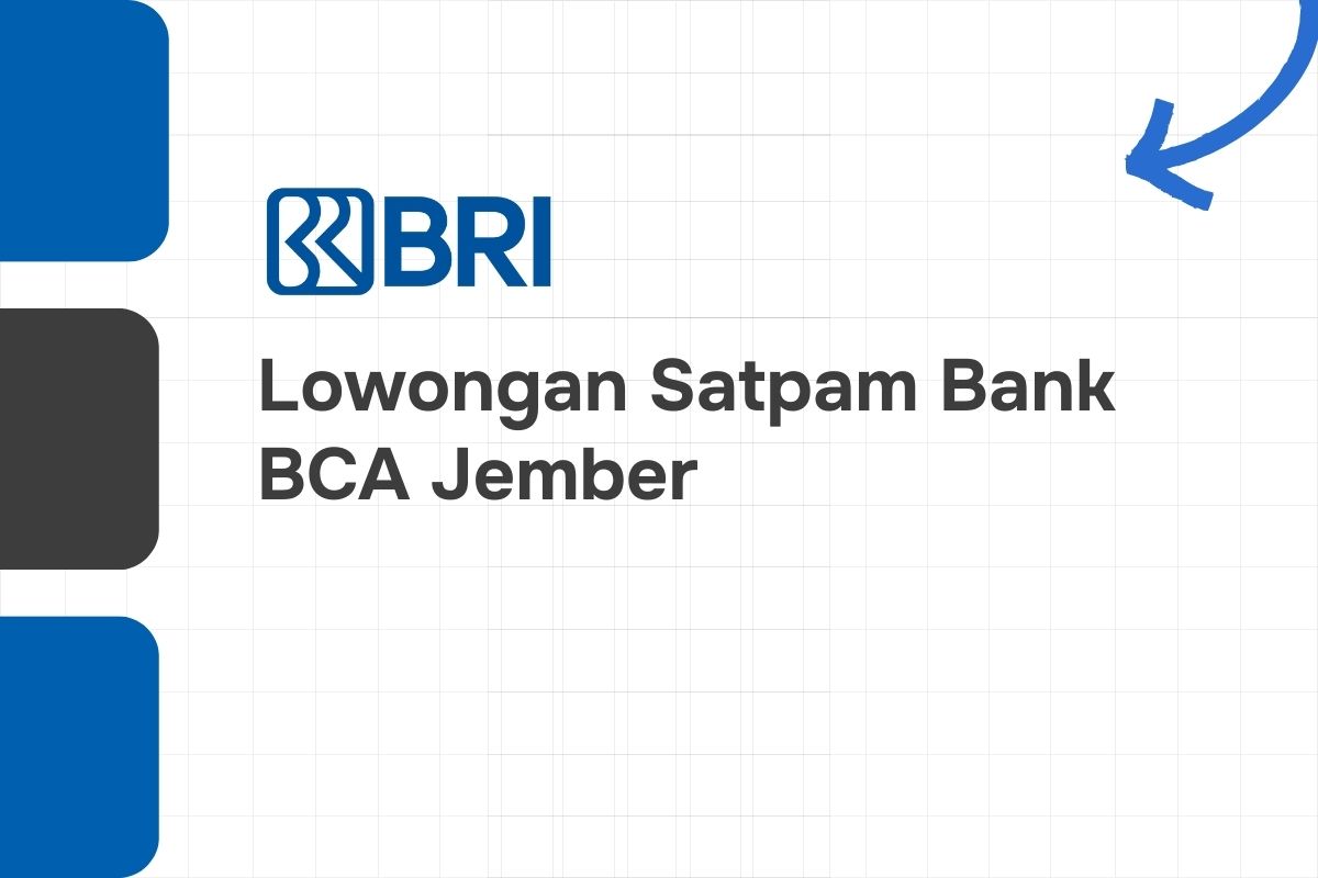 Lowongan Satpam Bank BRI Jember