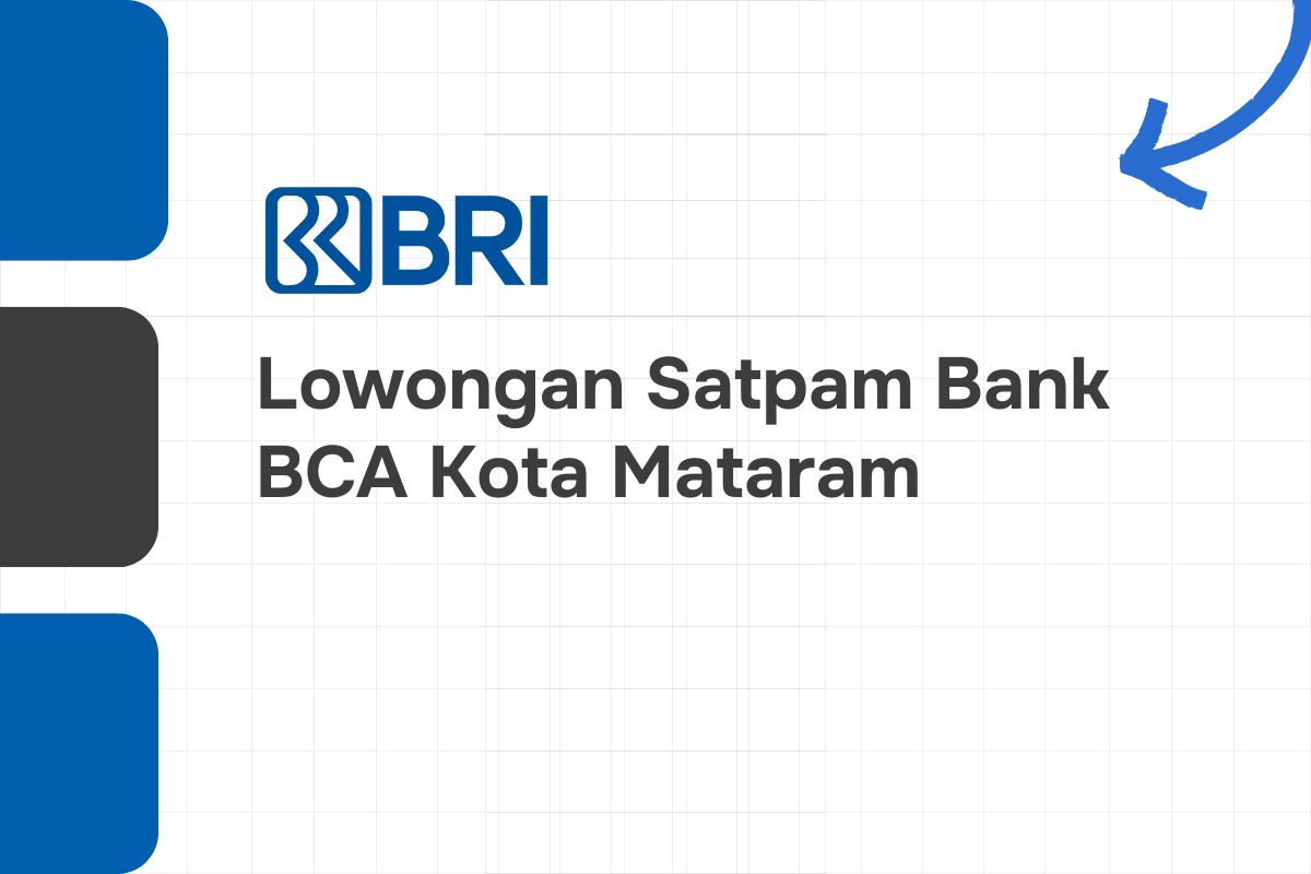 Lowongan Satpam Bank BRI Kota Mataram