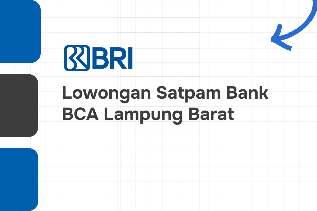 Lowongan Satpam Bank BRI Lampung Barat