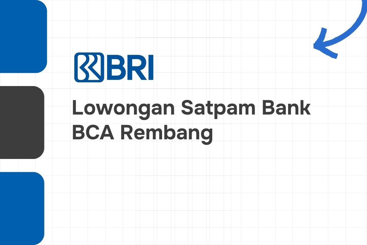Lowongan Satpam Bank BRI Rembang