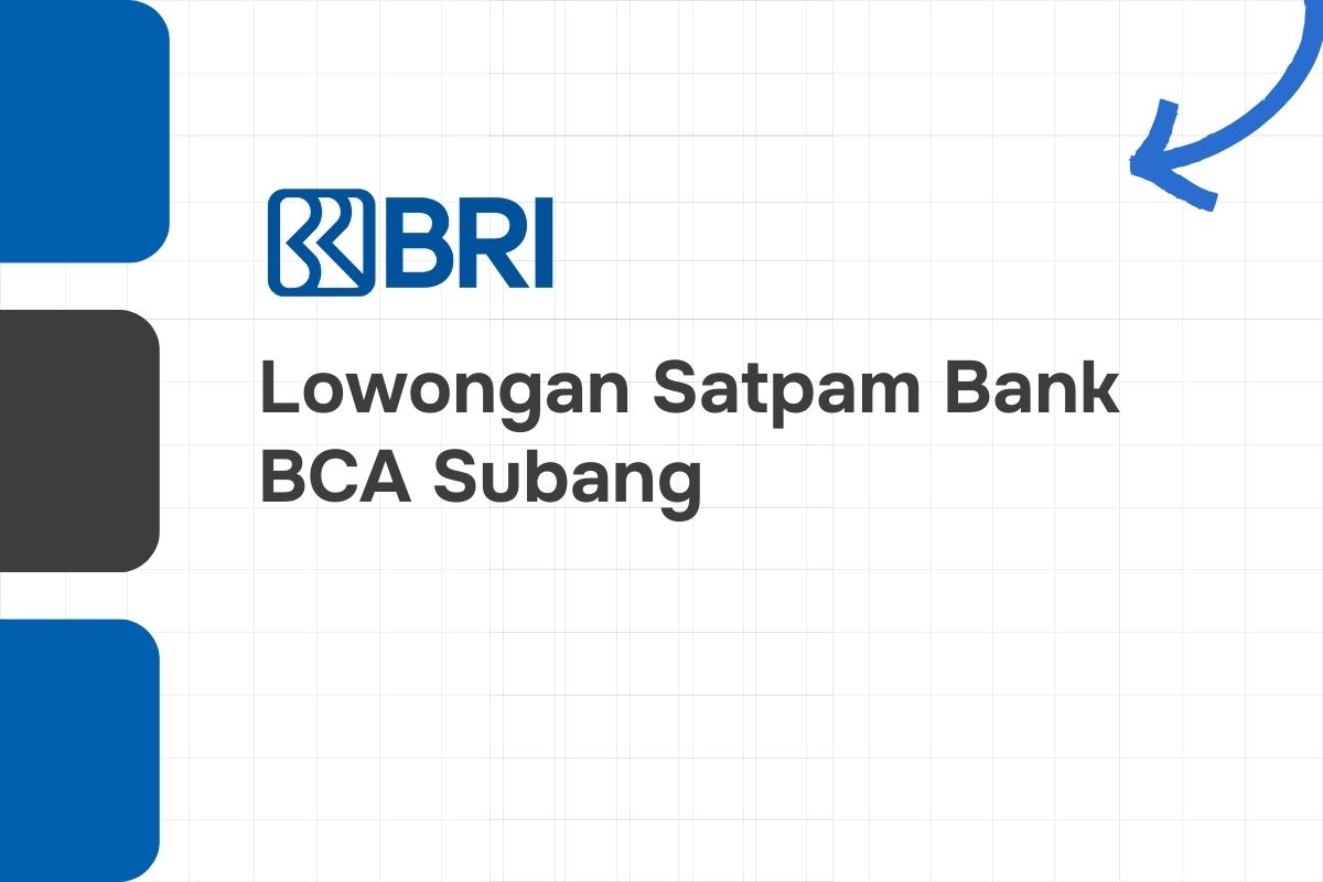 Lowongan Satpam Bank BRI Subang