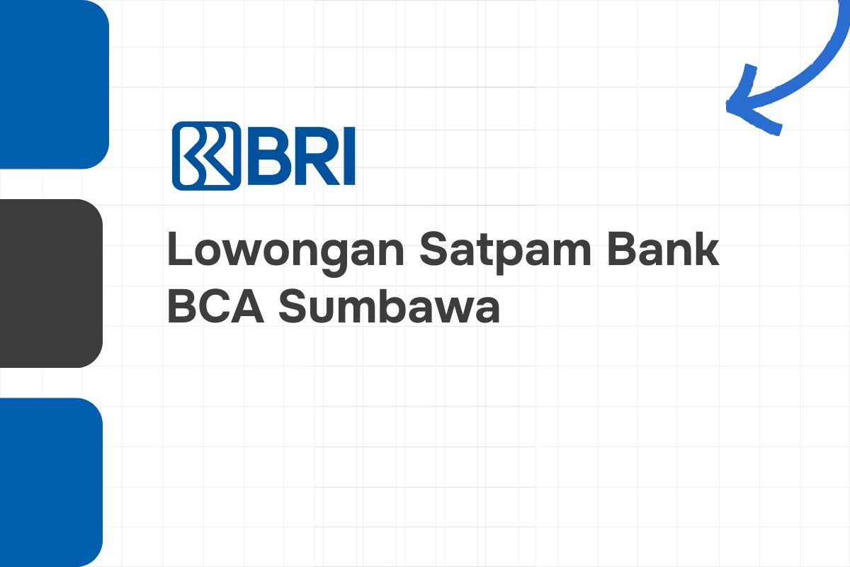 Lowongan Satpam Bank BRI Sumbawa