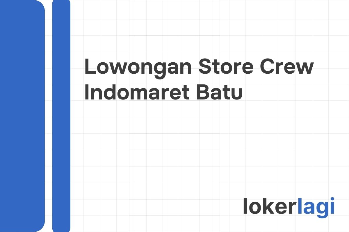 Lowongan Store Crew Indomaret Batu