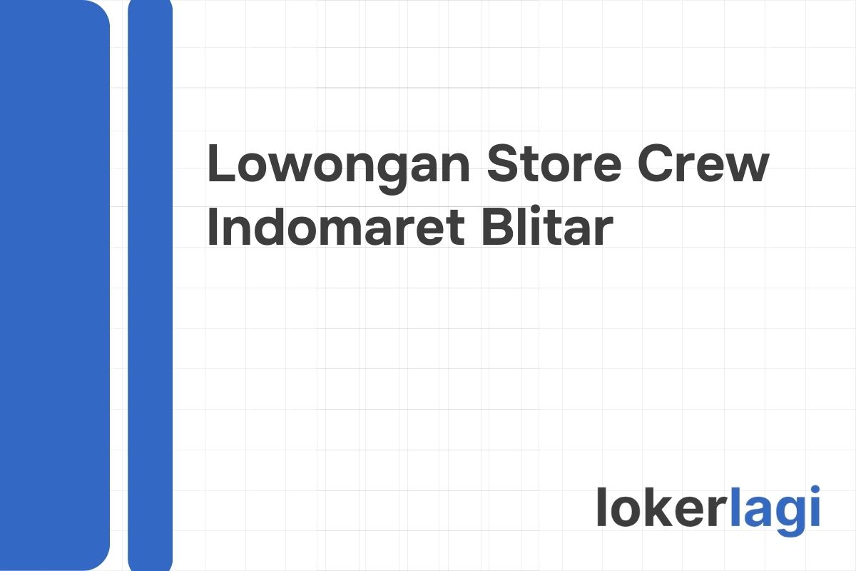 Lowongan Store Crew Indomaret Blitar