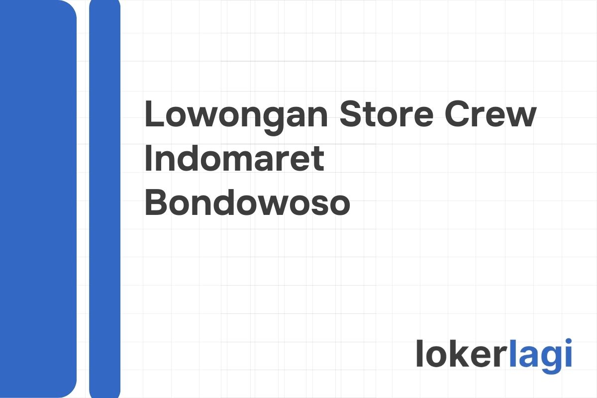 Lowongan Store Crew Indomaret Bondowoso