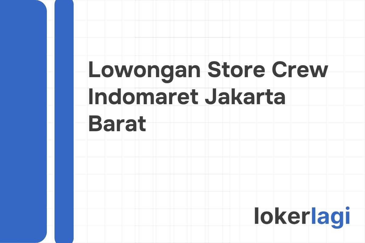 Lowongan Store Crew Indomaret Jakarta Barat