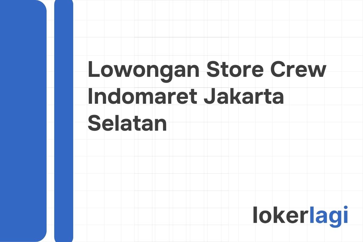 Lowongan Store Crew Indomaret Jakarta Selatan