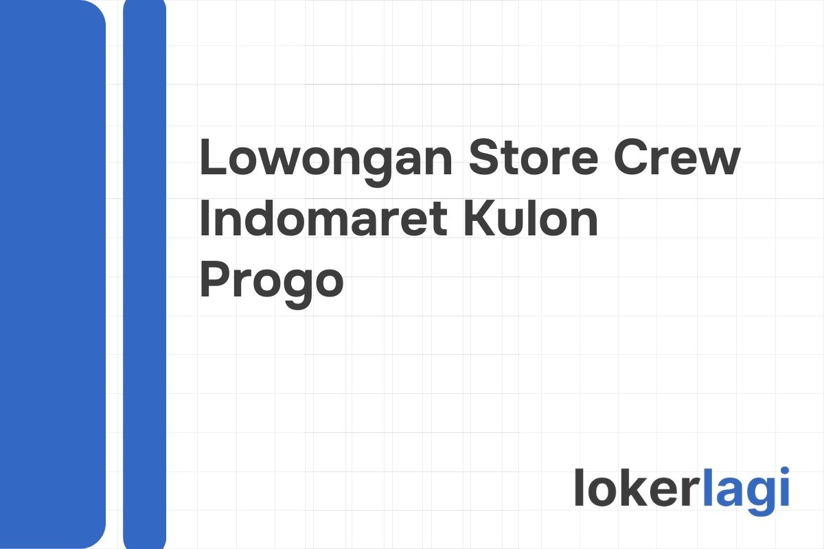 Lowongan Store Crew Indomaret Kulon Progo