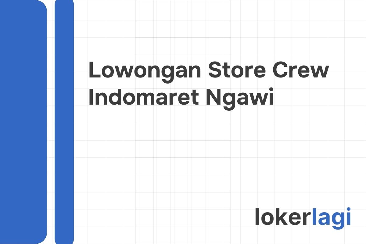 Lowongan Store Crew Indomaret Ngawi