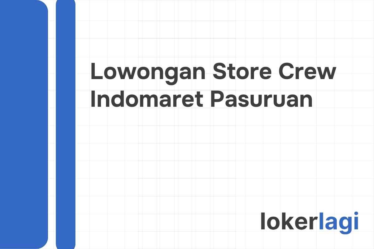 Lowongan Store Crew Indomaret Pasuruan