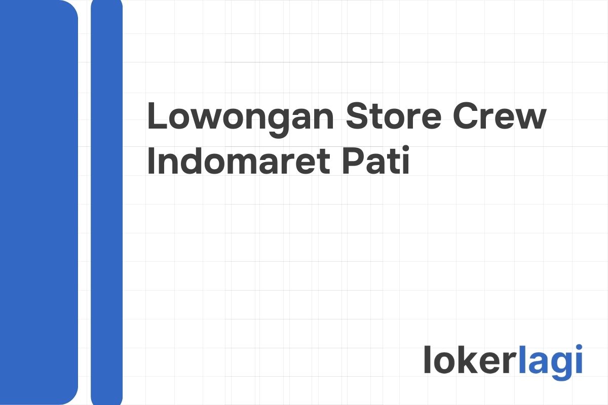 Lowongan Store Crew Indomaret Pati