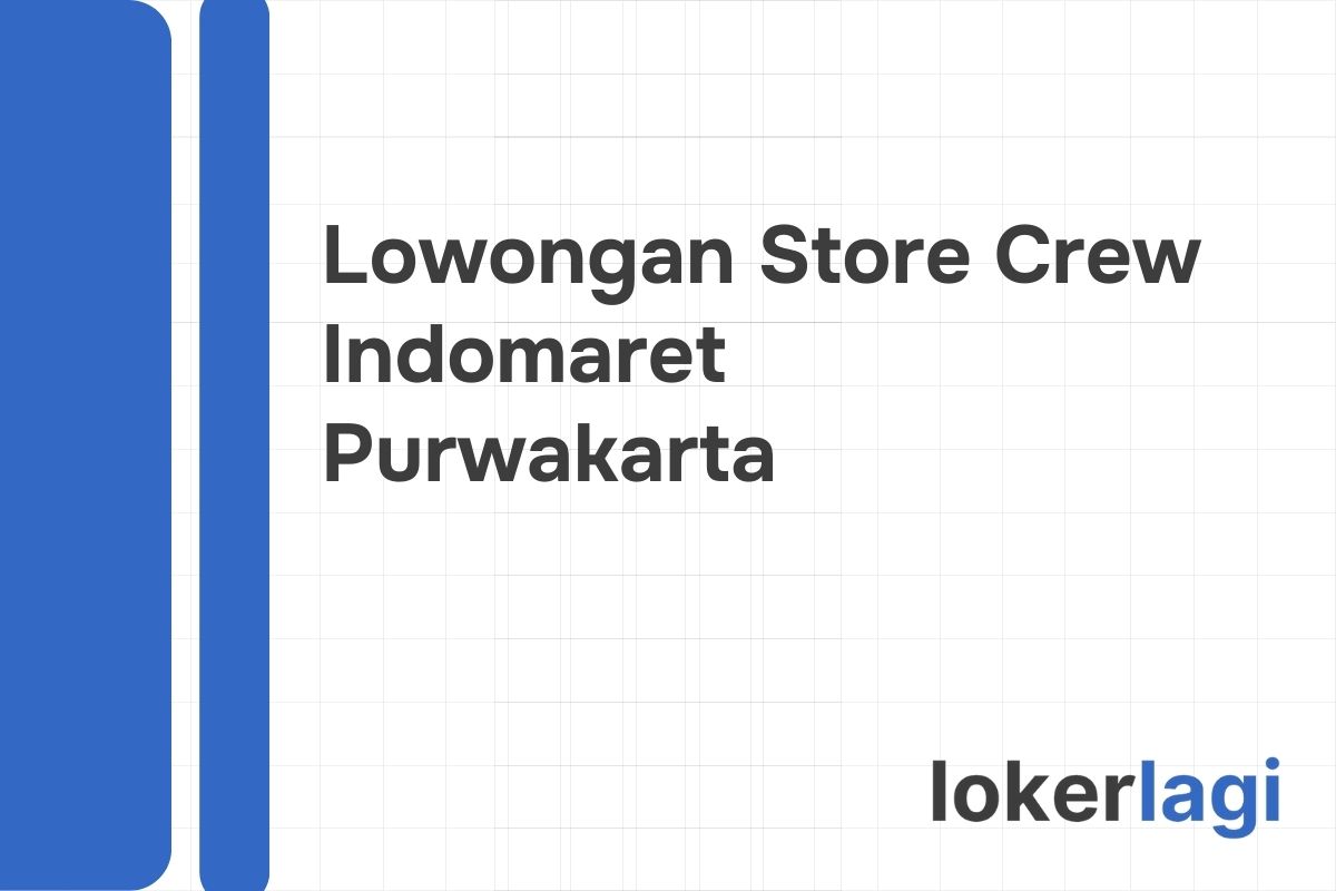 Lowongan Store Crew Indomaret Purwakarta