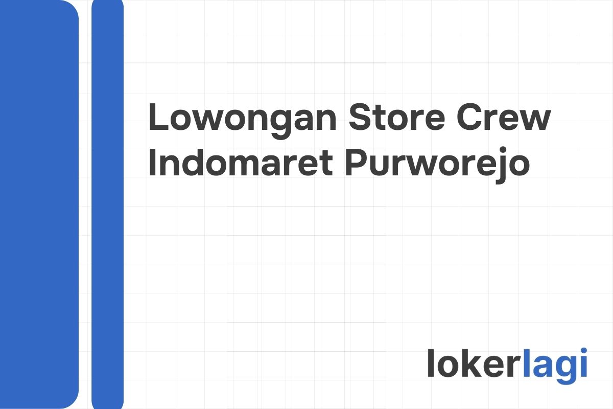 Lowongan Store Crew Indomaret Purworejo