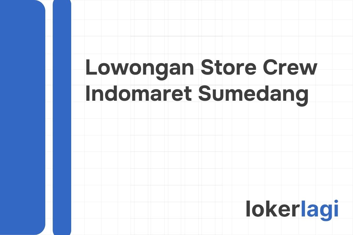 Lowongan Store Crew Indomaret Sumedang