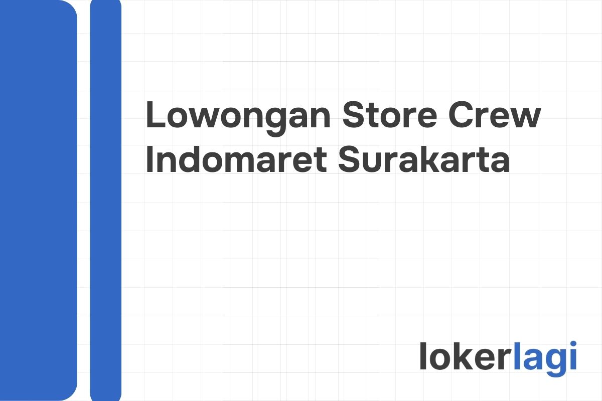 Lowongan Store Crew Indomaret Surakarta