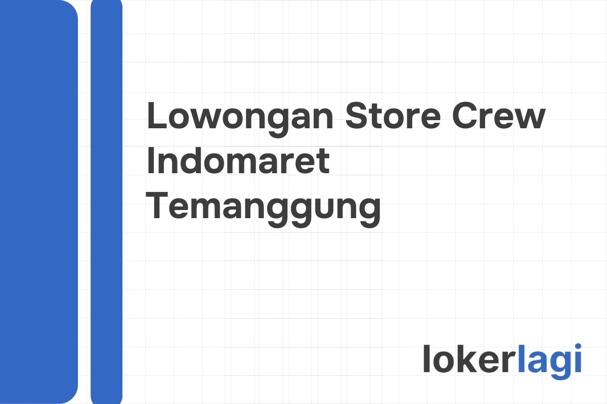Lowongan Store Crew Indomaret Temanggung