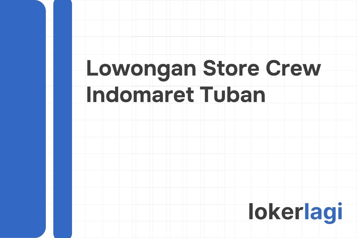 Lowongan Store Crew Indomaret Tuban