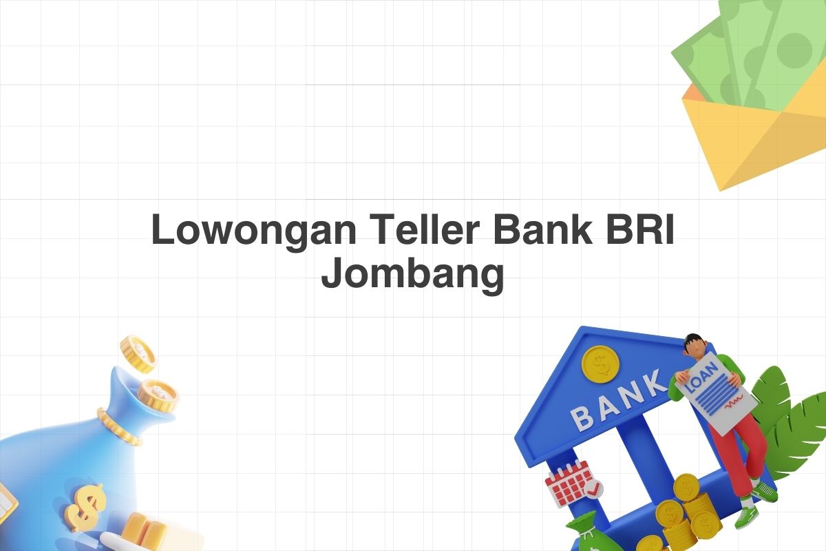 Lowongan Teller Bank BRI Jombang