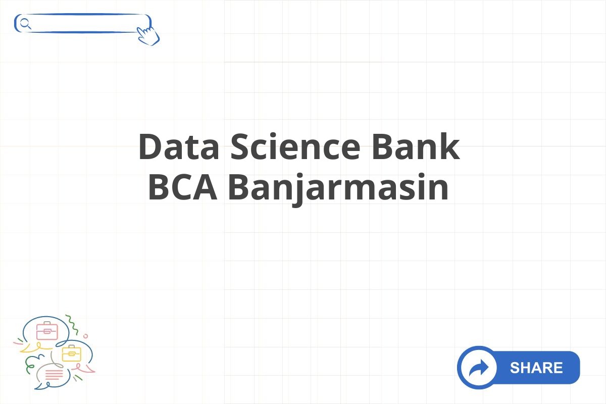 Data Science Bank BCA Banjarmasin