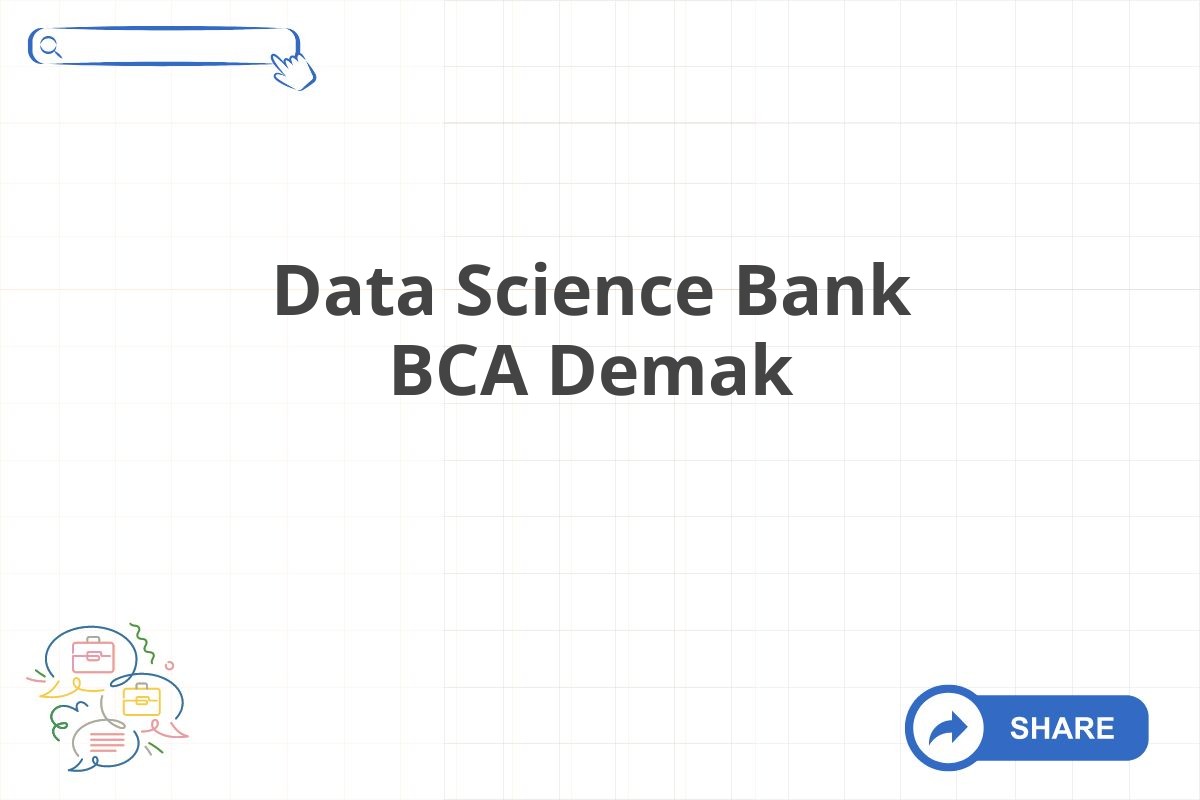 Data Science Bank BCA Demak