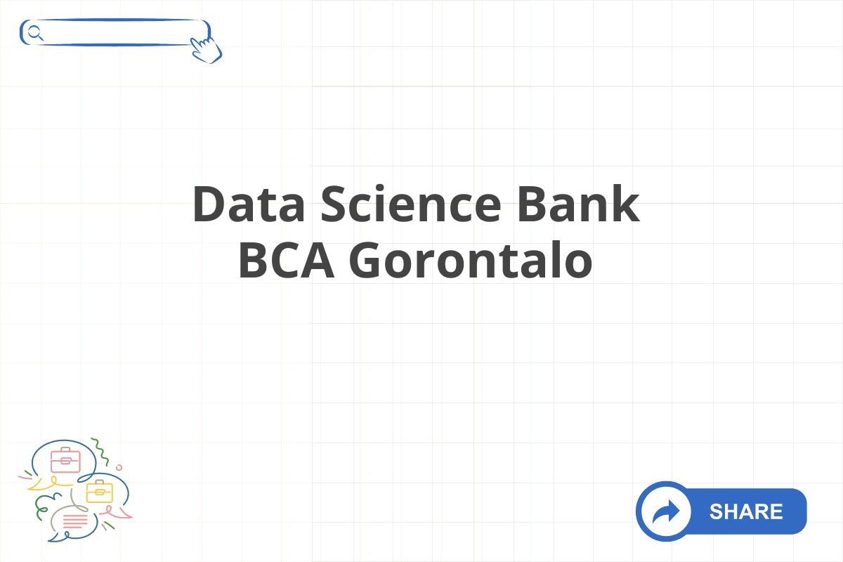 Data Science Bank BCA Gorontalo