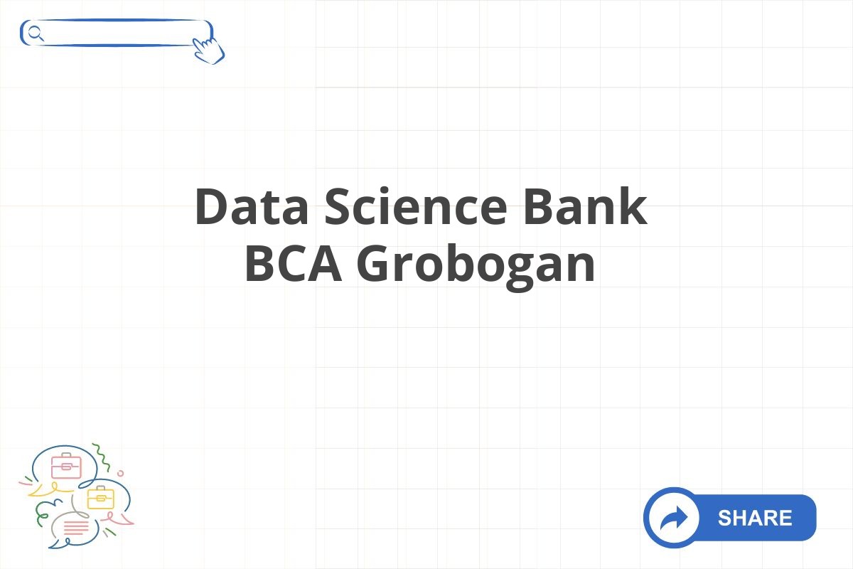 Data Science Bank BCA Grobogan
