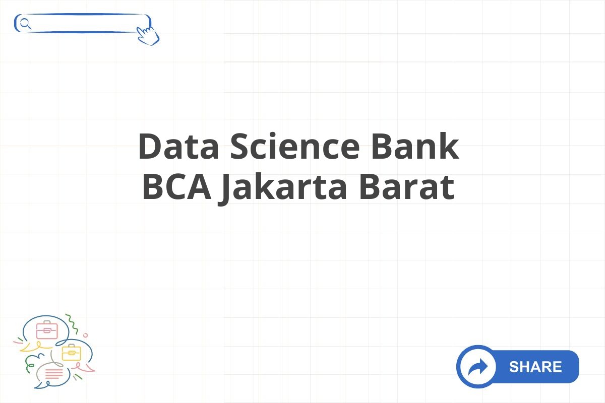 Data Science Bank BCA Jakarta Barat