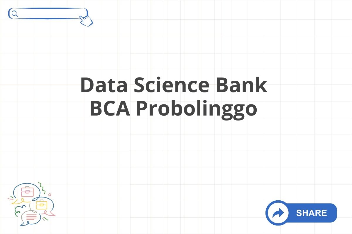 Data Science Bank BCA Probolinggo