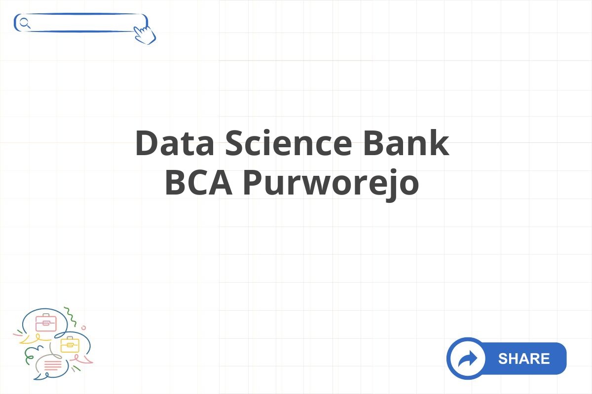 Data Science Bank BCA Purworejo