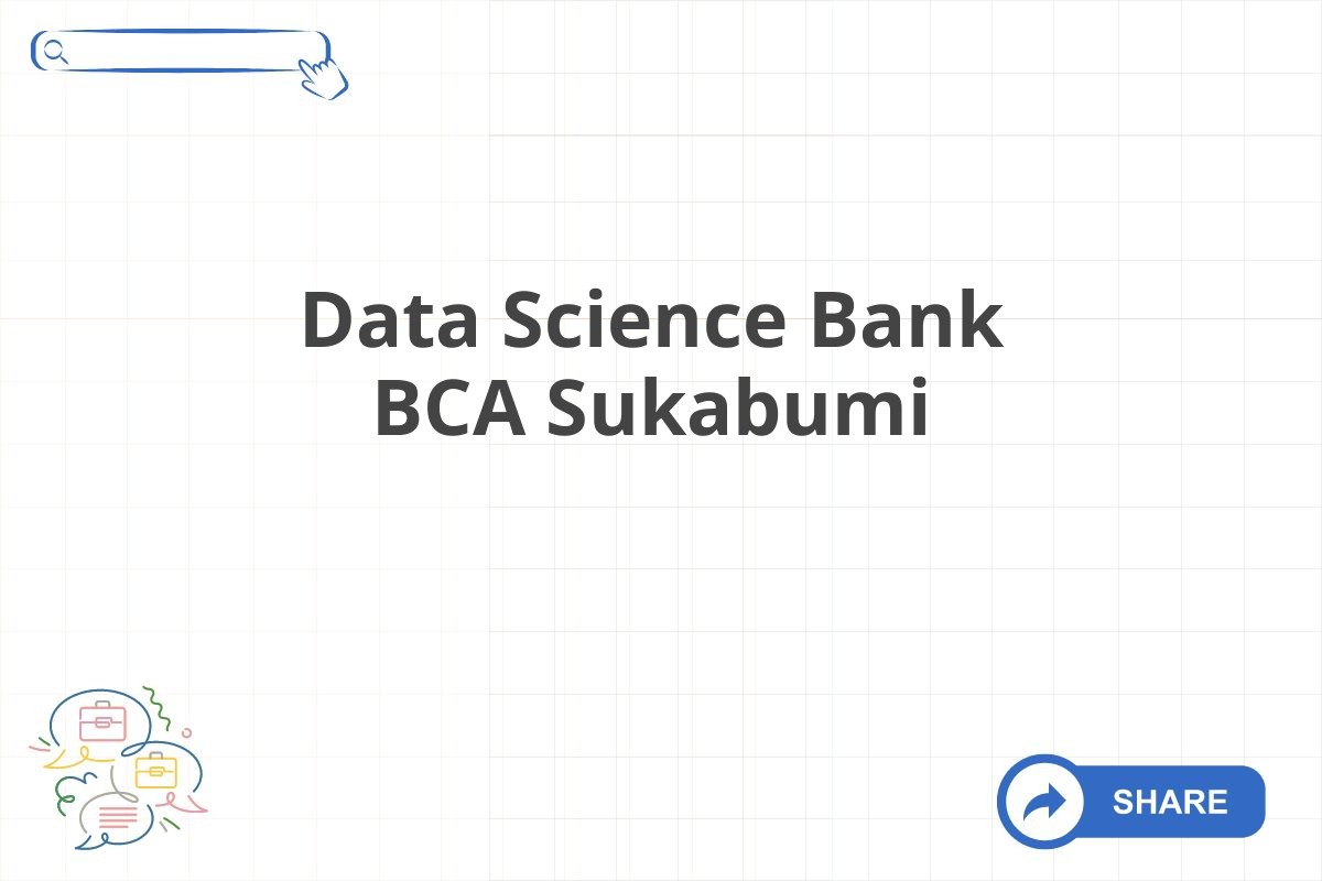 Data Science Bank BCA Sukabumi