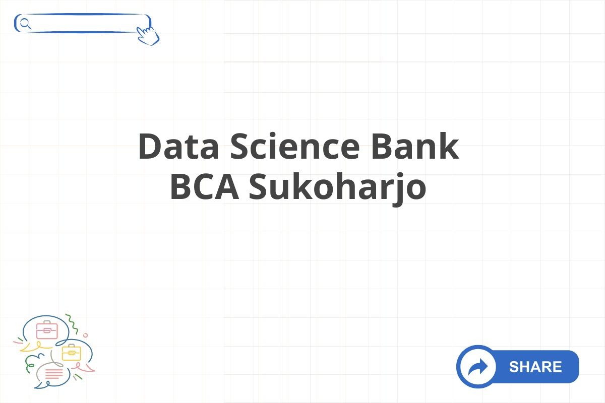 Data Science Bank BCA Sukoharjo