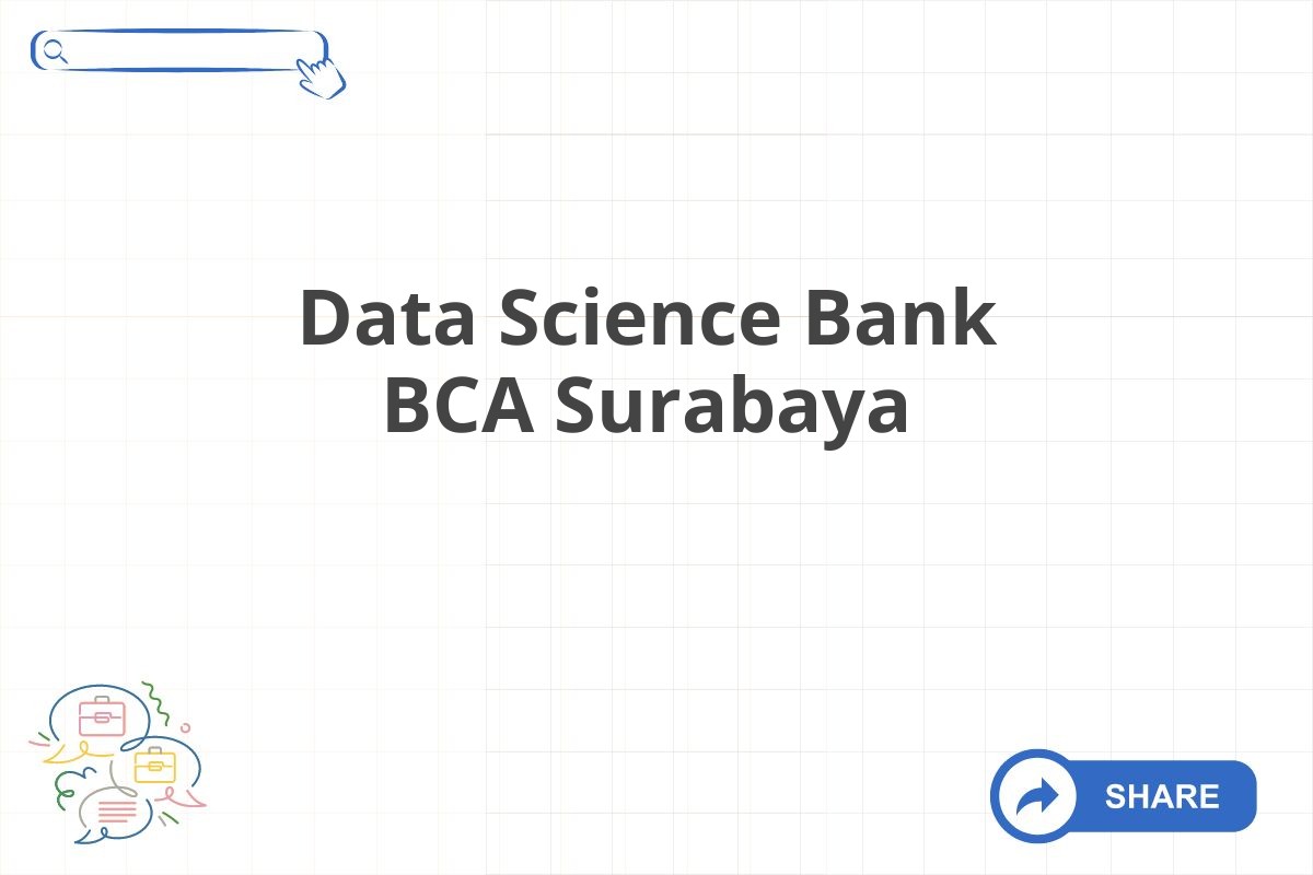 Data Science Bank BCA Surabaya