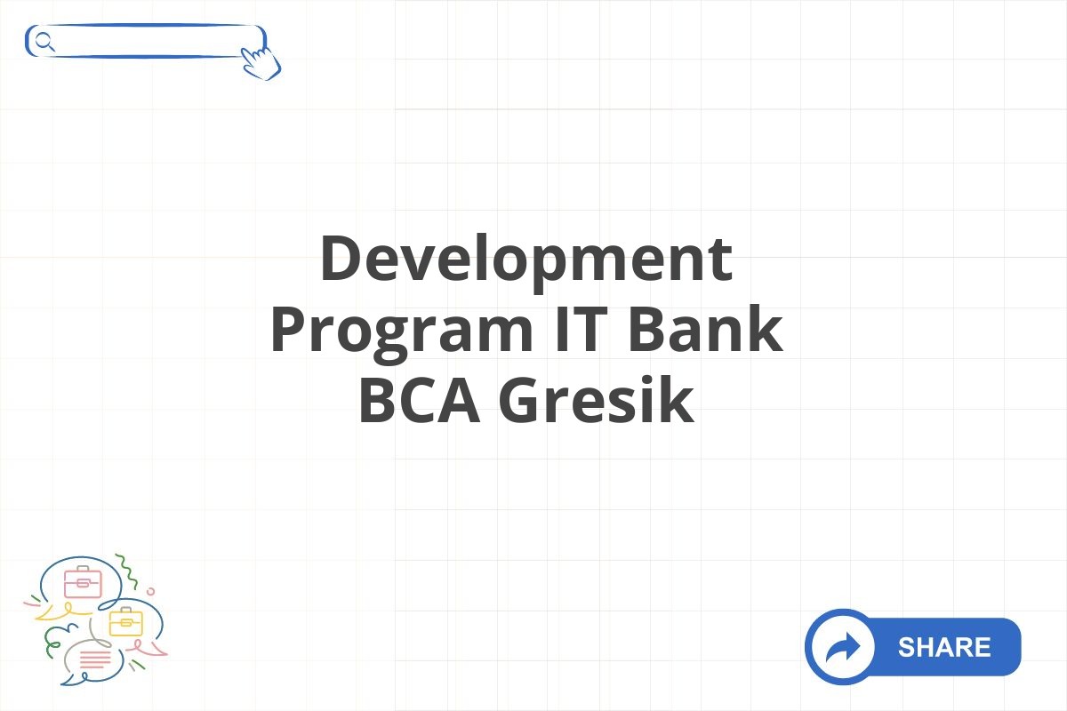 Development Program IT Bank BCA Gresik