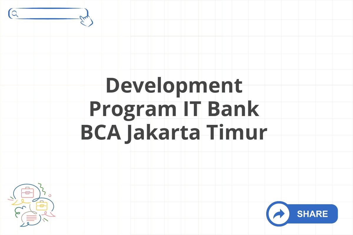 Development Program IT Bank BCA Jakarta Timur