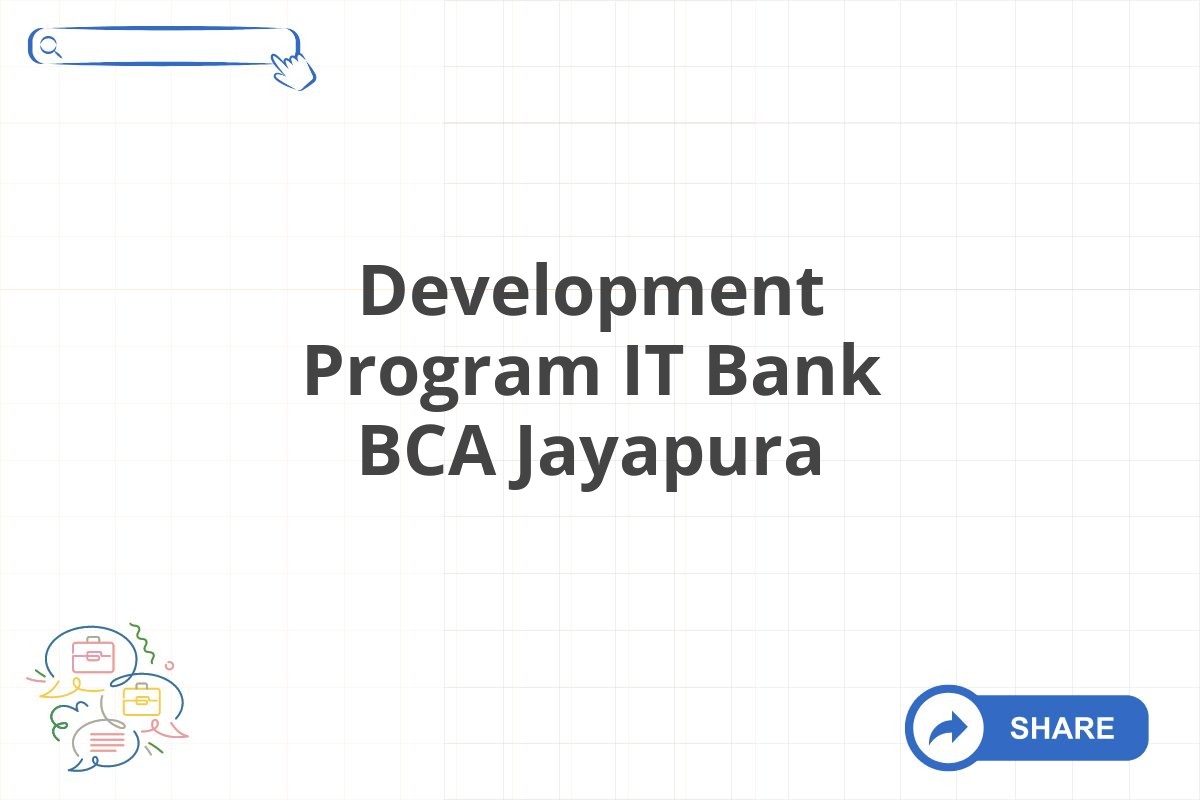 Development Program IT Bank BCA Jayapura