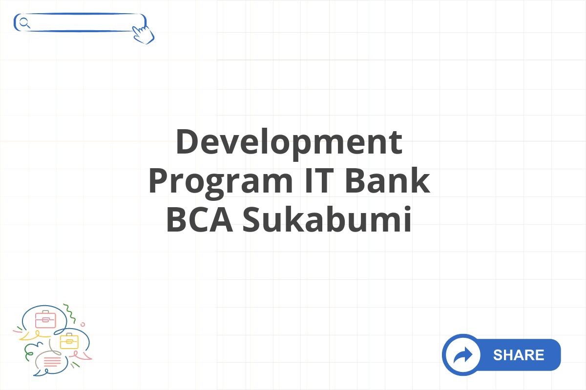 Development Program IT Bank BCA Sukabumi
