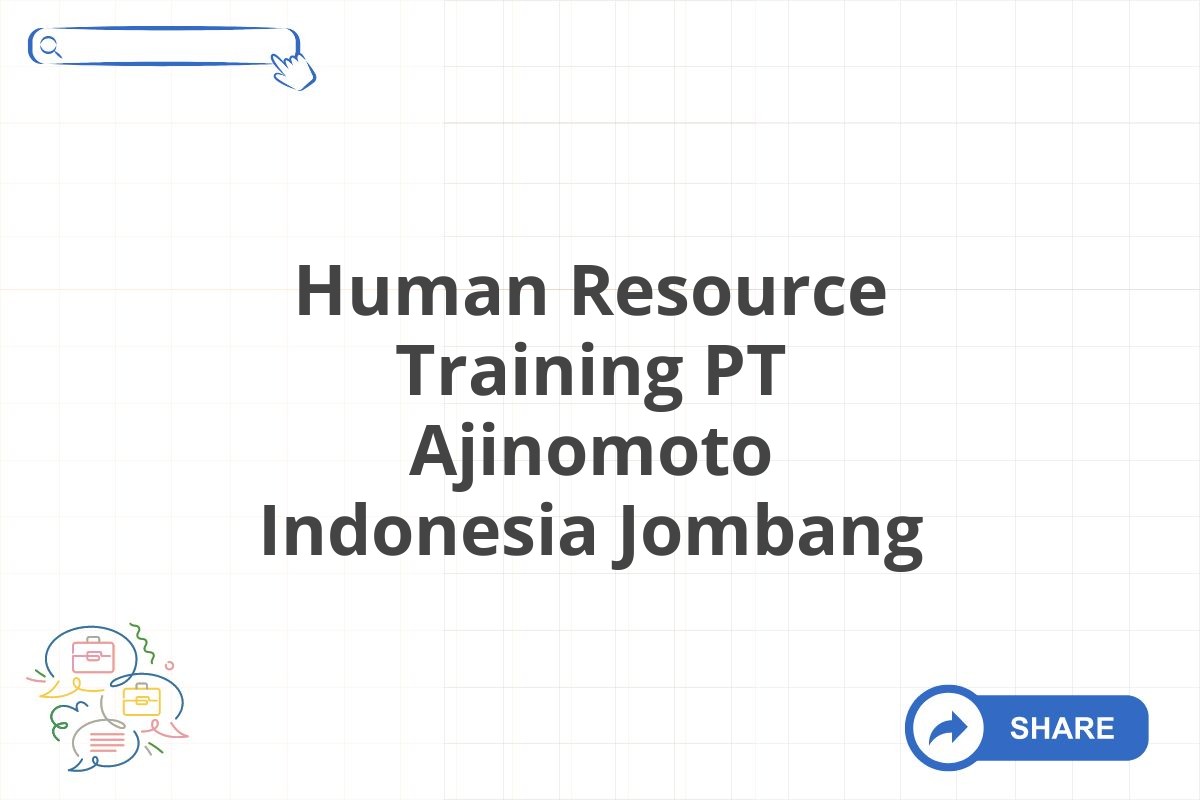 Human Resource Training PT Ajinomoto Indonesia Jombang