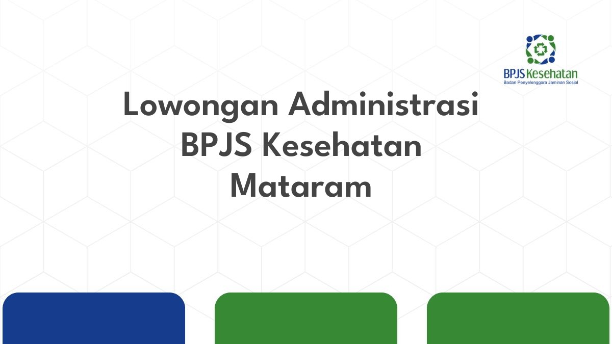 Lowongan Administrasi BPJS Kesehatan Mataram