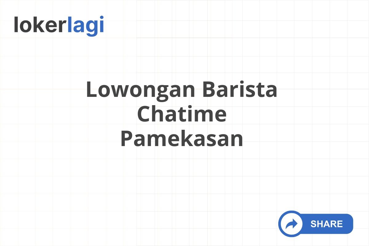 Lowongan Barista Chatime Pamekasan